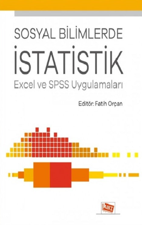 Sosyal Bilimlerde İstatistik Excel Ve Spss Uygulamaları