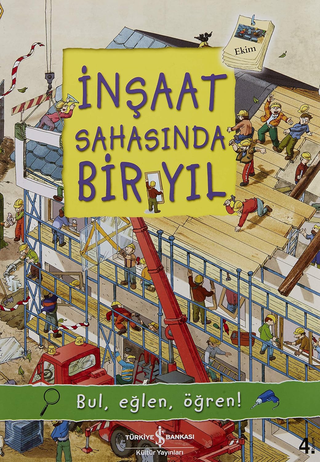 İnşaat Sahasında Bir Yıl: Bul, Eğlen, Öğren!