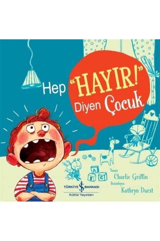 Hep “Hayır!” Diyen Çocuk
