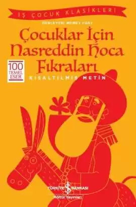 Çocuklar için Nasreddin Hoca Fıkraları – Yüz temel eser