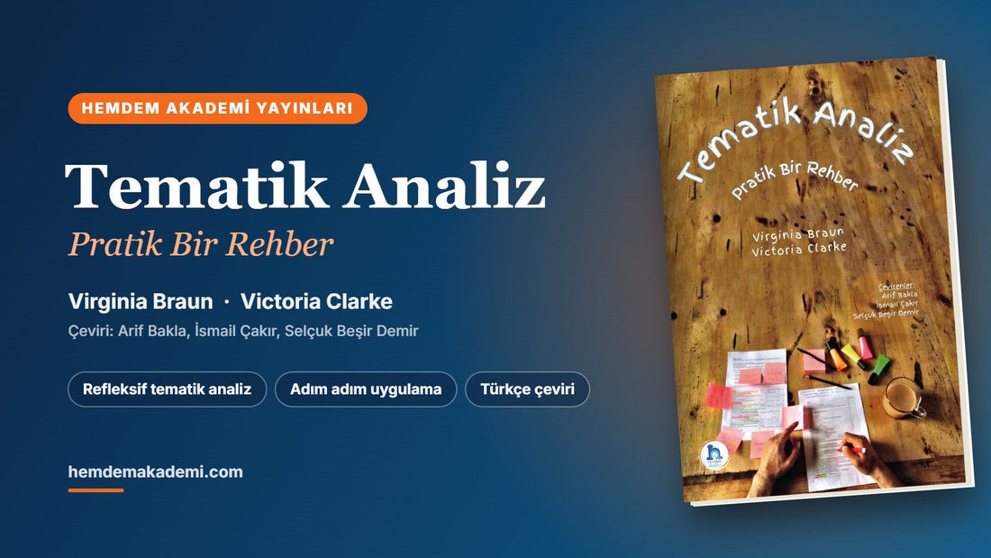 Tematik Analiz: Pratik Bir Rehber – Virginia Braun ve Victoria Clarke, Hemdem Akademi Yayınları