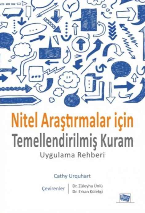 Nitel Araştırmalar İçin Temellendirilmiş Kuram - Uygulama Rehberi