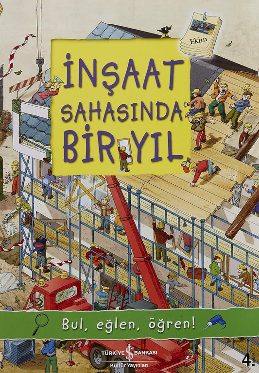 İnşaat Sahasında Bir Yıl: Bul, Eğlen, Öğren!