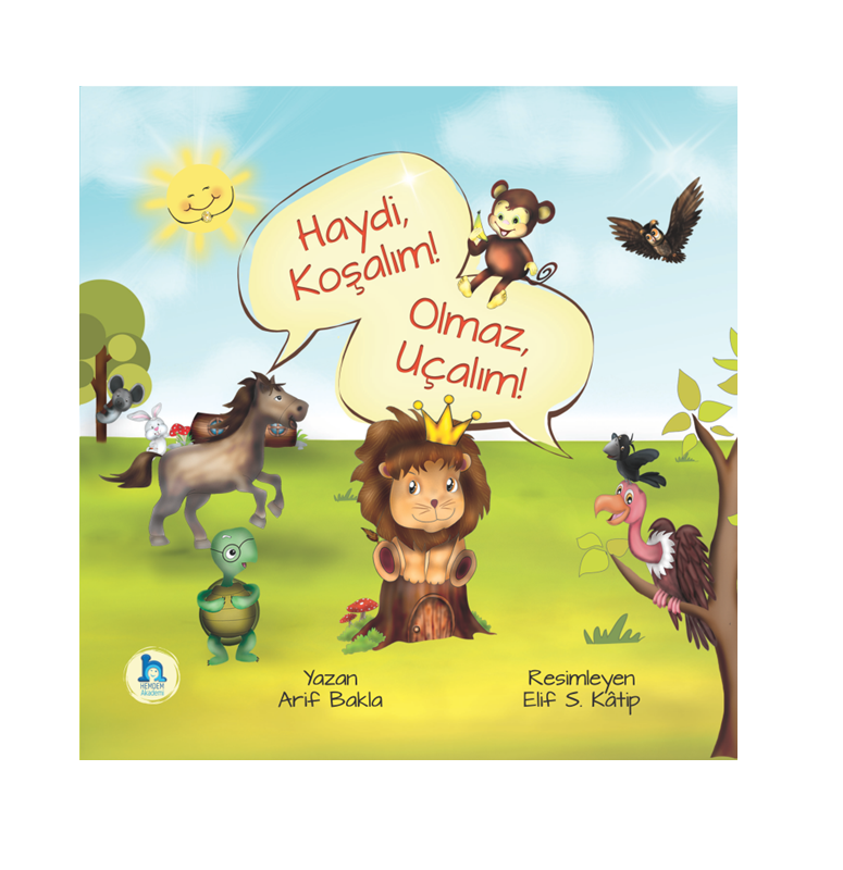 Haydi, Koşalım! Olmaz, Uçalım!