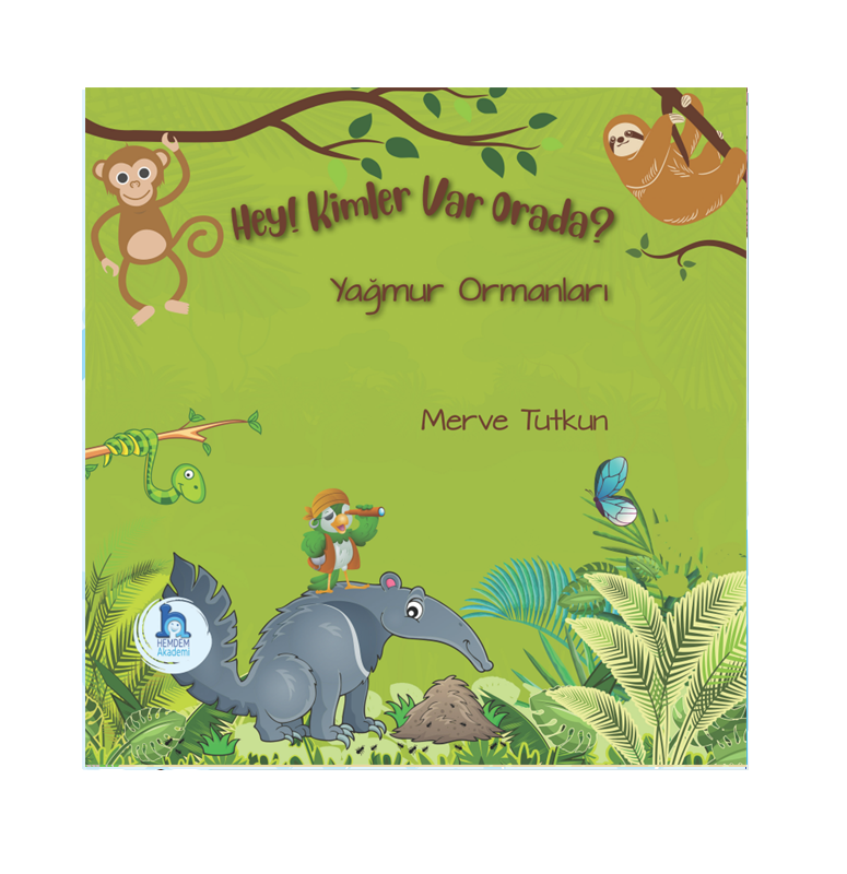Hey, Kimler Var Orada? Yağmur Ormanları