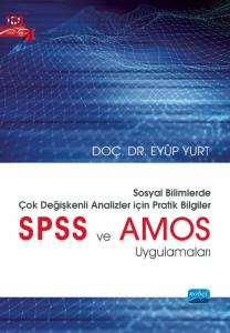 SOSYAL BİLİMLERDE ÇOK DEĞİŞKENLİ ANALİZLER İÇİN PRATİK BİLGİLER