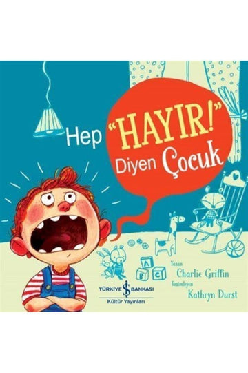 Hep “Hayır!” Diyen Çocuk