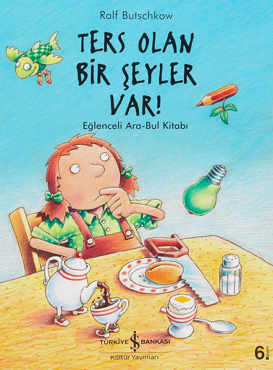 Ters Olan Bir Şeyler Var!: Eğlenceli Ara-Bul Kitabı