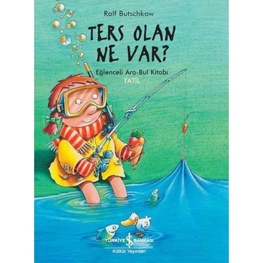 Ters Olan Ne Var ?: Eğlenceli Ara-Bul kitabi Tatil