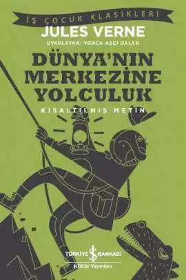 Dünya’nın Merkezine Yolculuk – Yüz temel eser