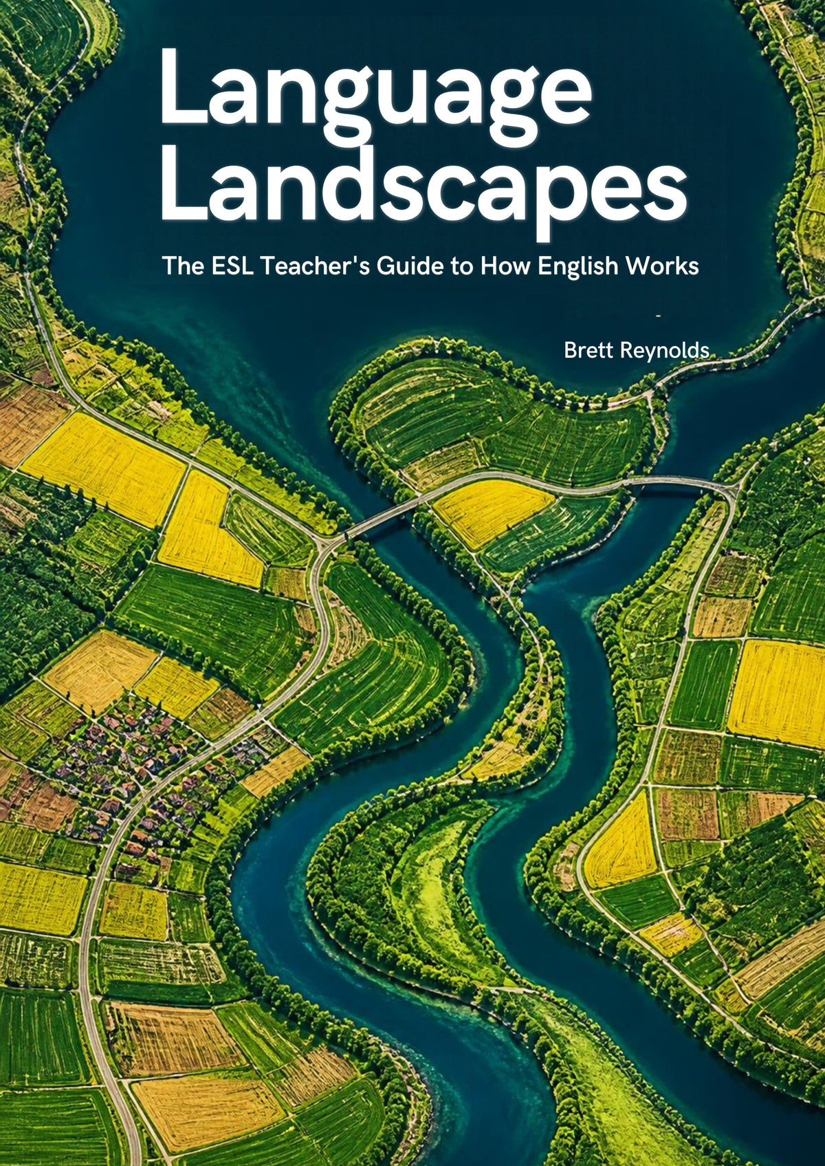 Language Landscapes: The ESL Teacher's Guide to How English Works